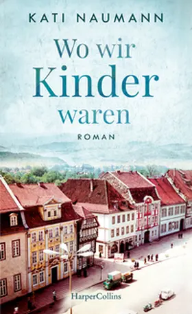 Naumann | Wo wir Kinder waren | Buch | 978-3-7499-0000-8 | www.sack.de