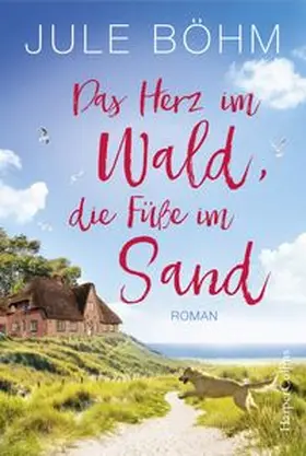 Böhm | Das Herz im Wald, die Füße im Sand | Buch | 978-3-7499-0256-9 | www.sack.de