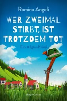 Angeli |  Wer zweimal stirbt, ist trotzdem tot | eBook | Sack Fachmedien