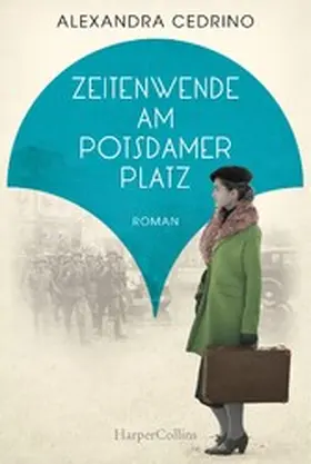 Cedrino |  Zeitenwende am Potsdamer Platz | eBook | Sack Fachmedien