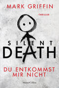 Griffin |  Silent Death - Du entkommst mir nicht | Buch |  Sack Fachmedien