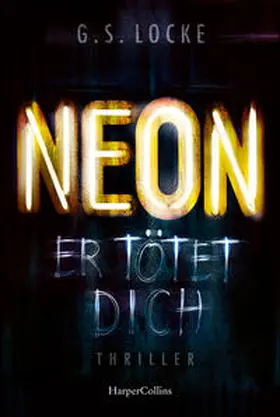 Locke | Neon | Buch | 978-3-7499-0414-3 | www.sack.de