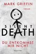 Griffin |  Silent Death - Du entkommst mir nicht | eBook | Sack Fachmedien