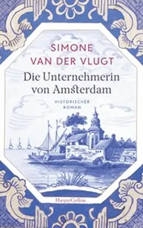 Vlugt |  Die Unternehmerin von Amsterdam | eBook | Sack Fachmedien