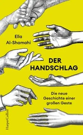 Al-Shamahi |  Der Handschlag. Die neue Geschichte einer großen Geste | eBook | Sack Fachmedien