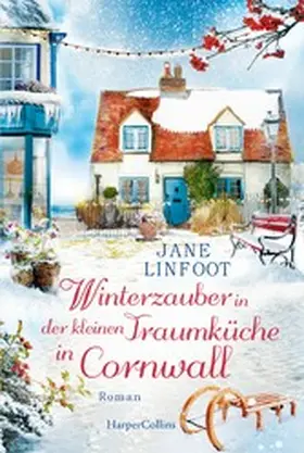 Linfoot | Winterzauber in der kleinen Traumküche in Cornwall | E-Book | www.sack.de