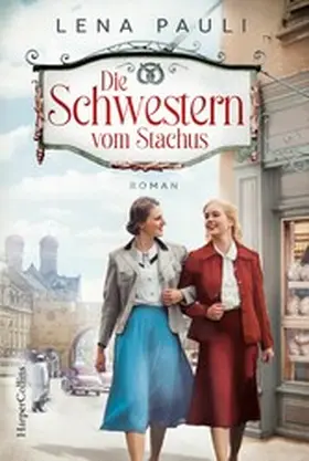 Pauli |  Die Schwestern vom Stachus | eBook | Sack Fachmedien