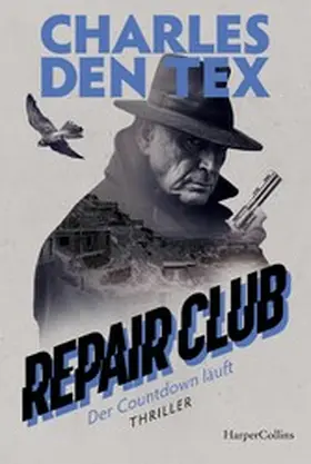 Den Tex |  Repair Club: Der Countdown läuft | eBook | Sack Fachmedien