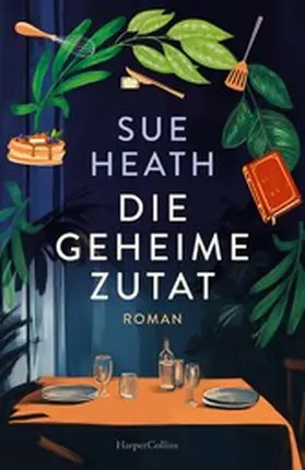 Heath |  Die geheime Zutat | eBook | Sack Fachmedien