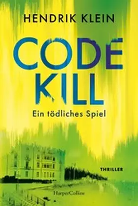 Klein |  Code Kill - Ein tödliches Spiel | eBook | Sack Fachmedien