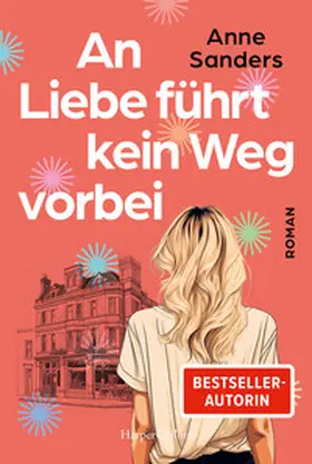 Sanders |  An Liebe führt kein Weg vorbei | eBook | Sack Fachmedien