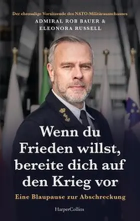 Bauer / Russell |  Wenn du Frieden willst, bereite dich auf den Krieg vor. Eine Blaupause zur Abschreckung | eBook | Sack Fachmedien