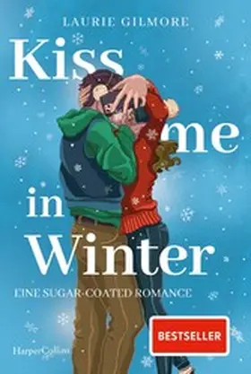 Gilmore |  Kiss me in Winter. Eine sugar coated Romance | eBook | Sack Fachmedien