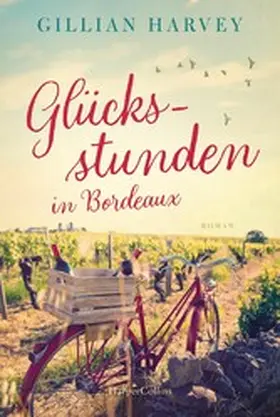 Harvey |  Glücksstunden in Bordeaux | eBook | Sack Fachmedien