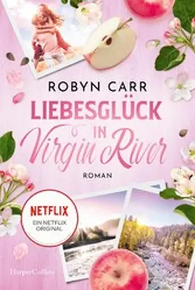 Carr |  Liebesglück in Virgin River | eBook | Sack Fachmedien