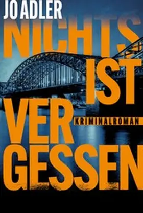 Adler |  Nichts ist vergessen | eBook | Sack Fachmedien