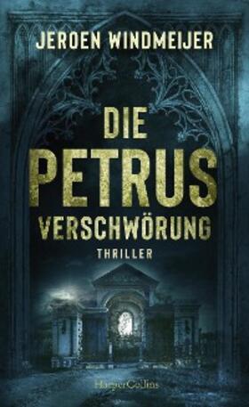 Windmeijer | Die Petrus-Verschwörung | E-Book | sack.de