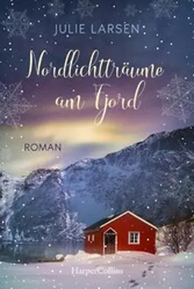Larsen |  Nordlichtträume am Fjord | eBook | Sack Fachmedien