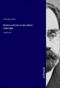 Schmidt |  Weimar und Jena in den Jahren 1794-1806 | Buch |  Sack Fachmedien