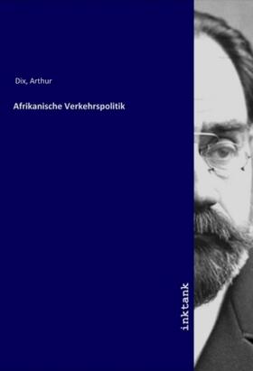 Dix |  Afrikanische Verkehrspolitik | Buch |  Sack Fachmedien