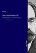 Schmidt |  Franzoesische Schulphonetik. | Buch |  Sack Fachmedien