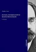 Pfeiffer |  Germania, Vierteljahrsschrift für deutsche Altertumskunde | Buch |  Sack Fachmedien