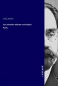 Koch |  Gesammelte Werke von Robert Koch. | Buch |  Sack Fachmedien