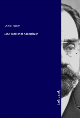 Chmel |  1864 Rigasches Adressbuch | Buch |  Sack Fachmedien