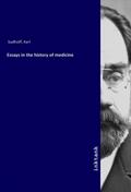 Sudhoff |  Essays in the history of medicine | Buch |  Sack Fachmedien
