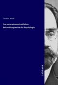 Bastian |  Zur naturwissenschaftlichen Behandlungsweise der Psychologie | Buch |  Sack Fachmedien