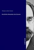 Droysen |  Geschichte Alexanders des Grossen | Buch |  Sack Fachmedien