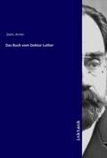 Stein |  Das Buch vom Doktor Luther | Buch |  Sack Fachmedien