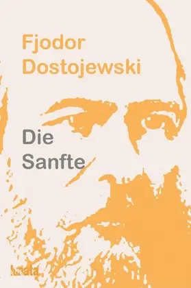 Dostojewski |  Die Sanfte | eBook | Sack Fachmedien