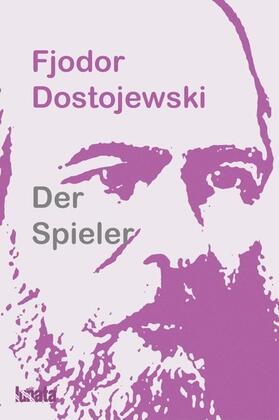 Dostojewski |  Der Spieler | eBook | Sack Fachmedien