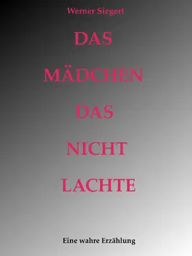 Siegert |  Das Mädchen, das nicht lachte | eBook | Sack Fachmedien