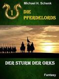 Schenk |  Die Pferdelords 01 - Der Sturm der Orks | eBook | Sack Fachmedien