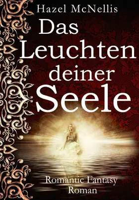 McNellis |  Das Leuchten Deiner Seele | eBook | Sack Fachmedien
