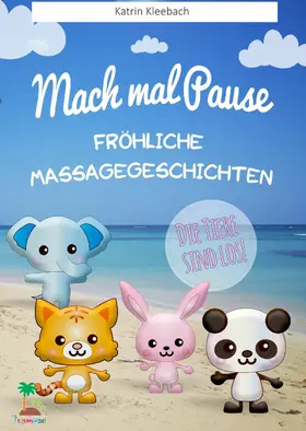 Kleebach |  Mach mal Pause - Fröhliche Massagegeschichten | eBook | Sack Fachmedien
