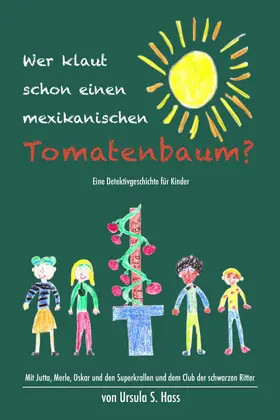 Hass |  "Wer klaut schon einen mexikanischen Tomatenbaum?" | eBook | Sack Fachmedien