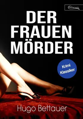 Bettauer |  Der Frauenmörder | eBook | Sack Fachmedien