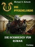 Schenk |  Die Pferdelords 11 - Die Schmieden von Rumak | eBook | Sack Fachmedien