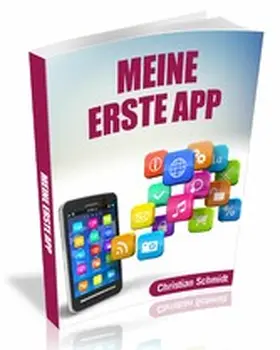 Schmidt |  Meine erste App | eBook | Sack Fachmedien