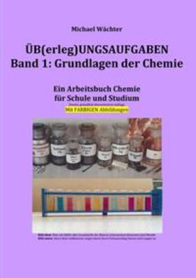 Wächter | Überlegungsaufgaben Band 1: Grundlagen der Chemie | Buch | 978-3-7502-4042-1 | sack.de
