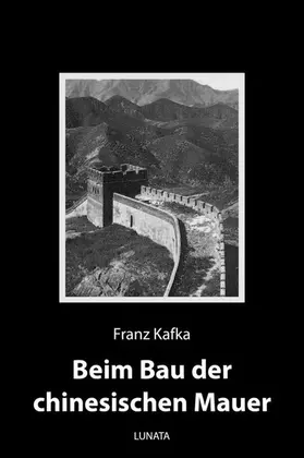 Kafka |  Beim Bau der chinesischen Mauer | eBook | Sack Fachmedien