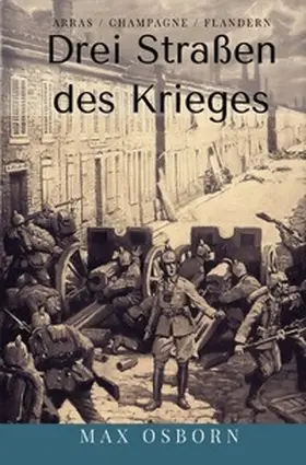 Osborn |  Drei Straßen des Krieges | Buch |  Sack Fachmedien