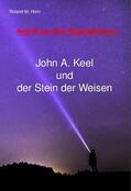 Horn |  Angriff aus dem Superspektrum: John A. Keel und der Stein der Weisen | eBook | Sack Fachmedien