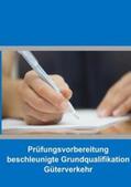 Müller |  Prüfungsvorbereitung beschleunigte Grundqualifikation Güterverkehr | Buch |  Sack Fachmedien