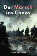 Hofbauer |  Der Marsch ins Chaos | Buch |  Sack Fachmedien