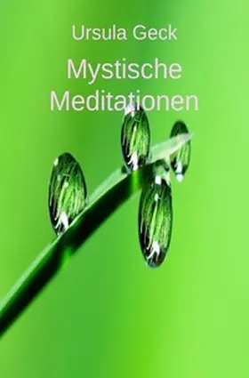 Geck |  Mystische Meditationen | Buch |  Sack Fachmedien