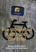 Nahrendorf / Boßmann |  Die schönsten Radtouren der Eifel | Buch |  Sack Fachmedien